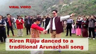VIRAL VIDEO- Kiren Rijiju danced to a traditional Arunachali song